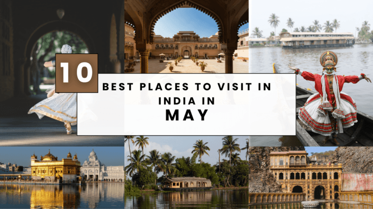 Top 10 Best places to visit in May in India 2025 best place to visit in India in May