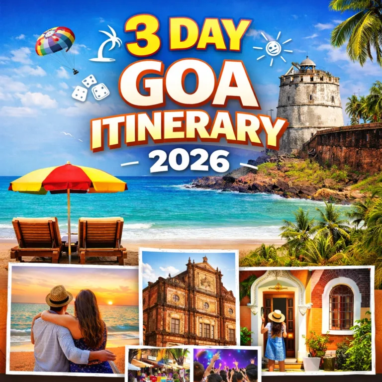 3 Day Goa Itinerary – Best Places to Visit, Beaches & Travel Tips (2026 Guide) 3 Day Goa Itinerary